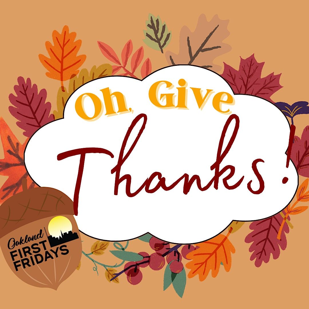 Oakland First Fridays Oh Give Thanks 2633 Telegraph Ave Oakland oakland-first-fridays-oh-give-thanks-2633-telegraph-ave-oakland
