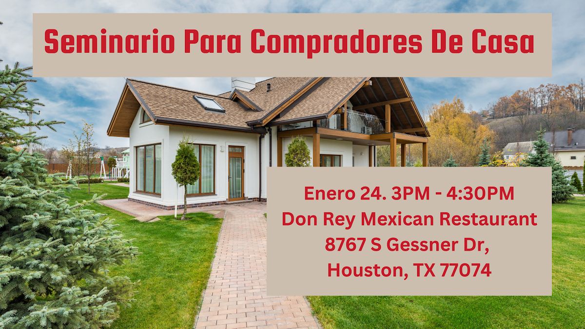 Seminario Para Compradores De Casa, Don Rey, Houston, 24 January 2024 ...