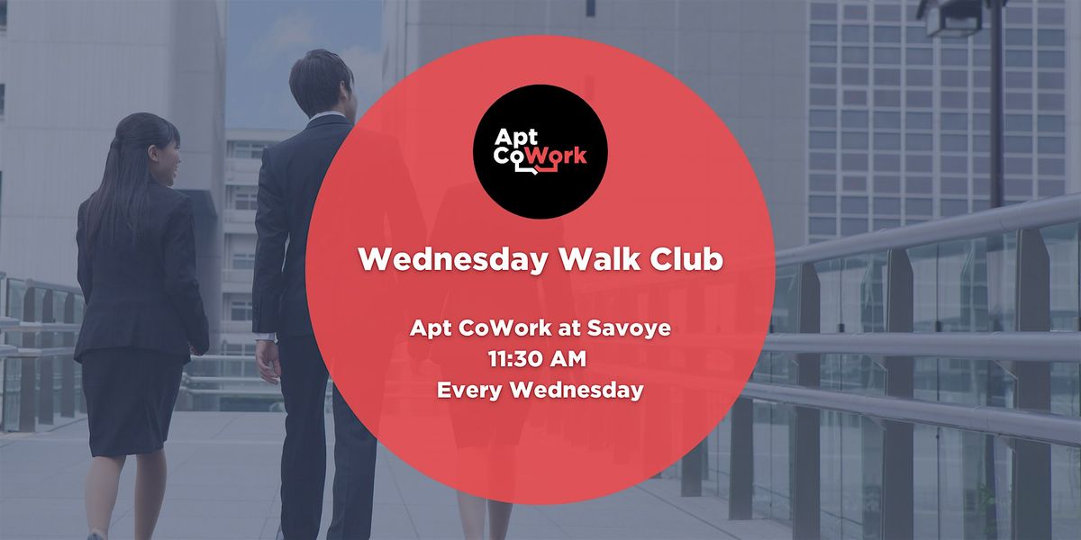 Wednesday Walk Club, Apt CoWork at Savoye, Addison, 3 April to 1 May |  AllEvents.in