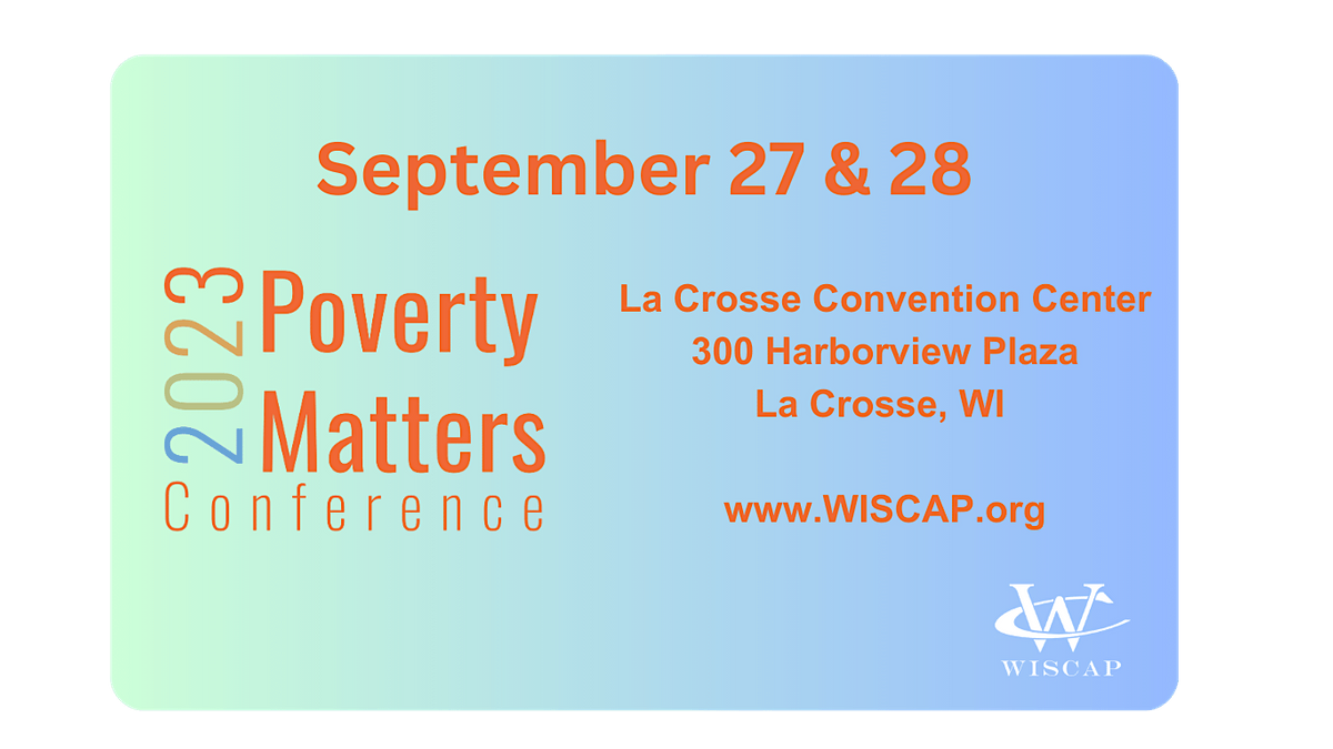 2023 Poverty Matters! Conference, La Crosse Convention Center