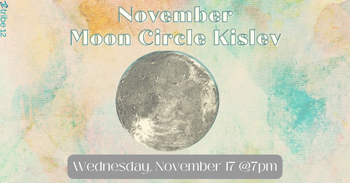11.15.23 November Moon Circle Kislev, Naval Square, Philadelphia