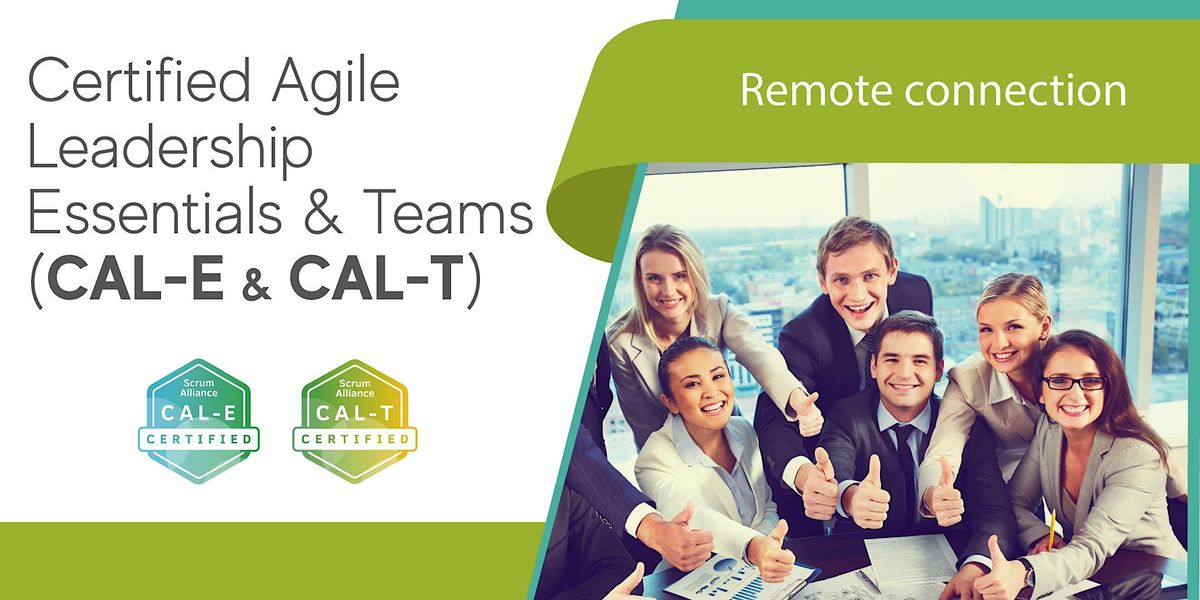 Certified Agile Leadership Essentials & Teams (CAL-E & CAL-T), 28 October | Online Event | AllEvents.in