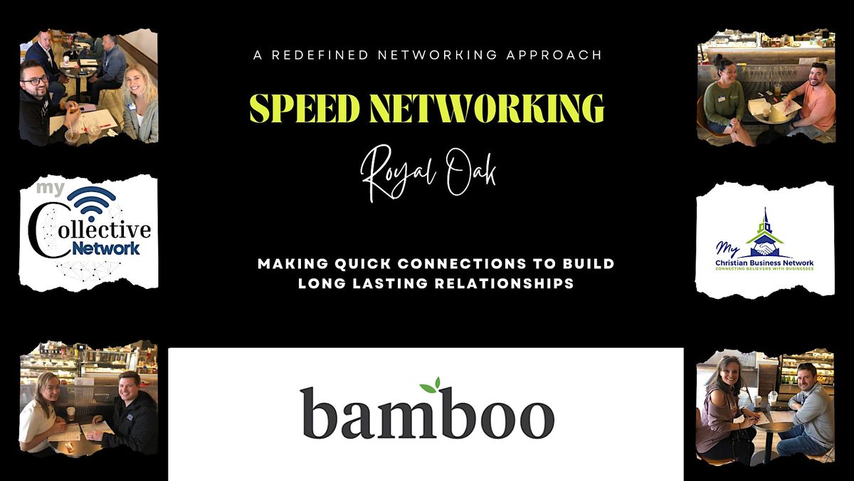 My Collective Network Speed Networking- Royal Oak, Bamboo Royal Oak, 22 ...