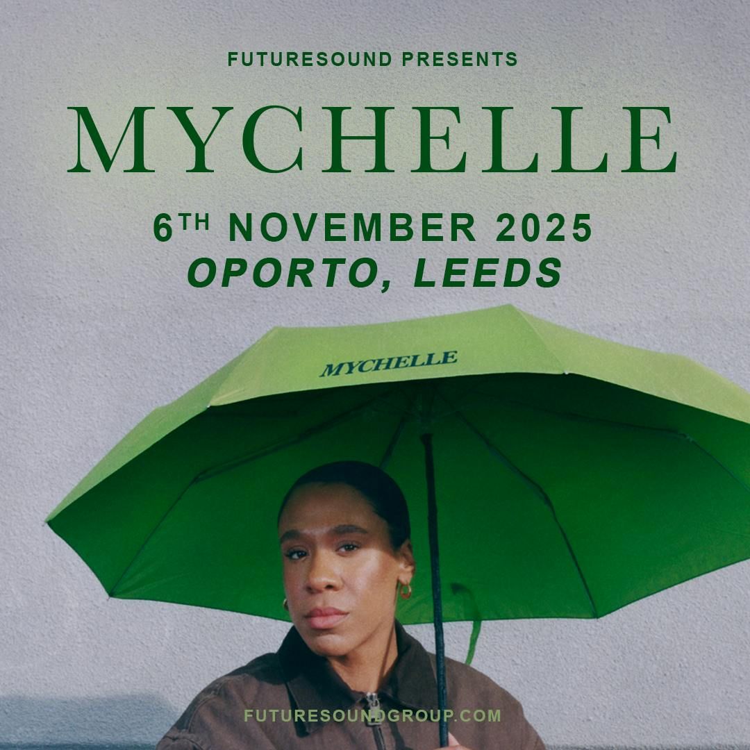 Mychelle, 6 November | Event in Leeds | AllEvents