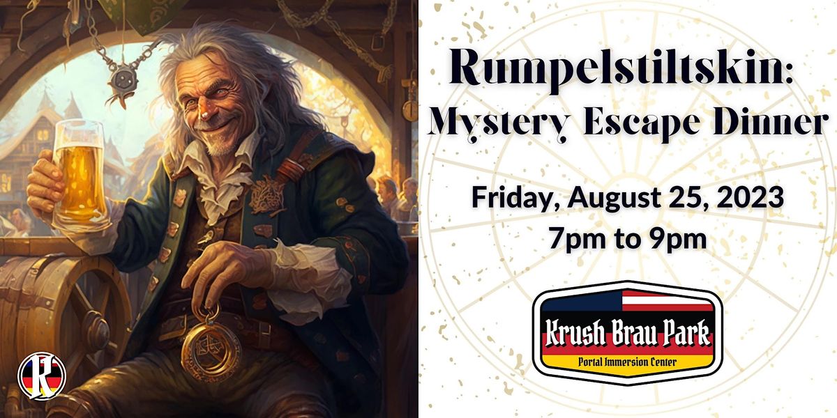 Rumpelstiltskin Mystery Escape Dinner Experience, Krush Brau Park