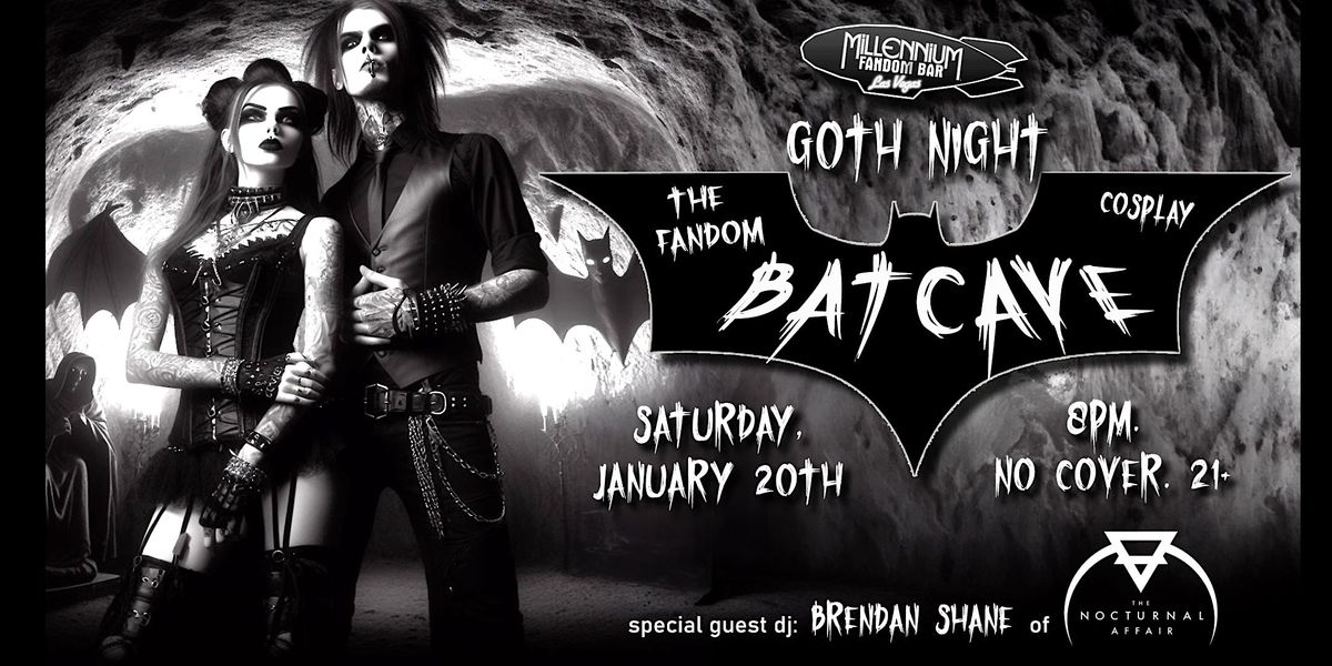 GOTH NIGHT: The BatCave at Millennium FANDOM BAR, Millennium FANDOM BAR ...