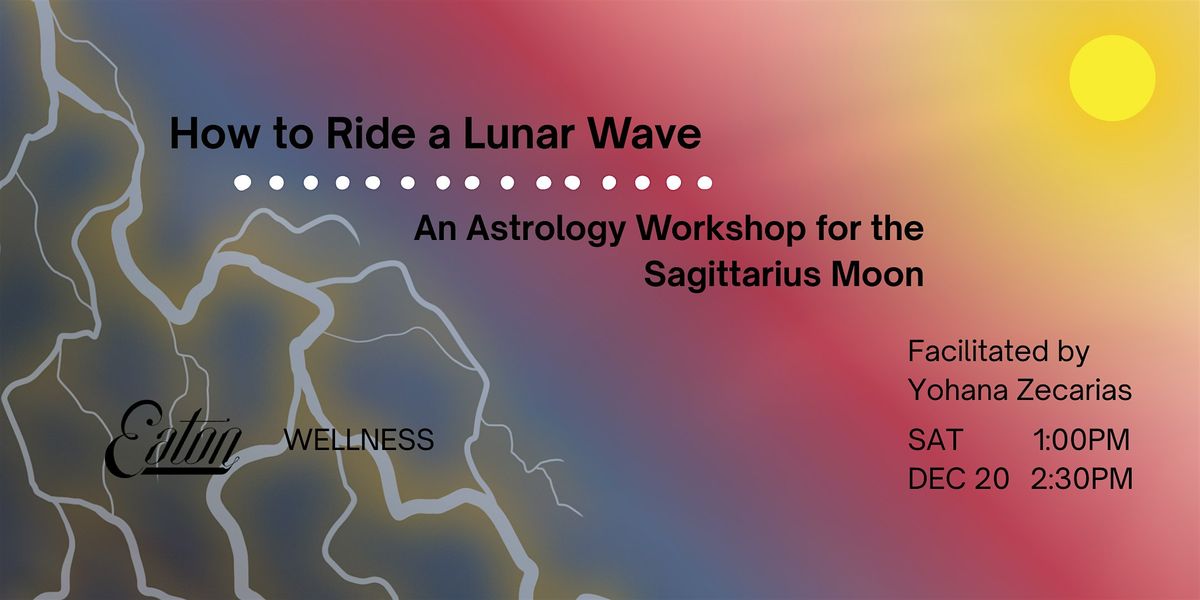 How to Ride a Lunar Wave: An Astrology Workshop for the Sagittarius Moon, 20 December | Event in Washington