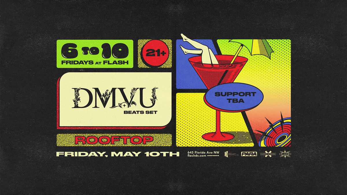 6to10: DMVU (Beats Set) at Flash Rooftop, Flash, Washington, 10 May ...