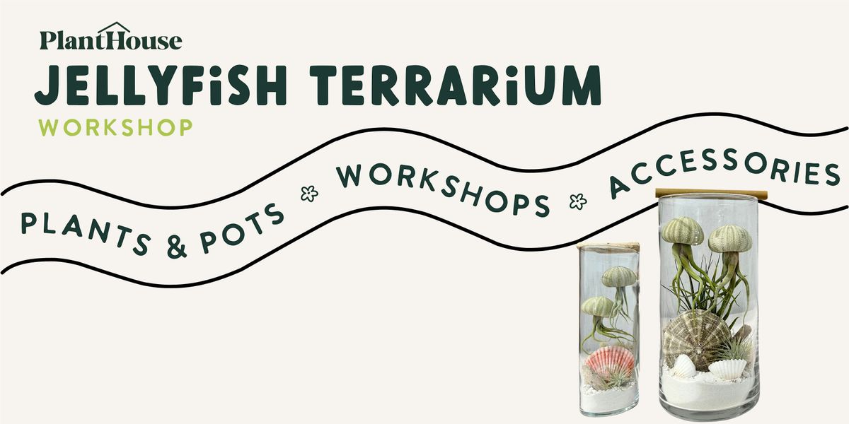 Jellyfish Terrarium Workshop | Event in Richmond | AllEvents