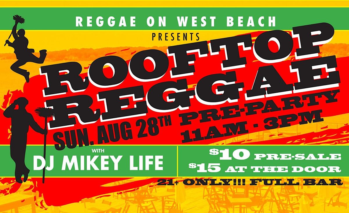 REGGAE ON WEST BEACH Presents ROOFTOP REGGAE KILBURN MILL, 127 W