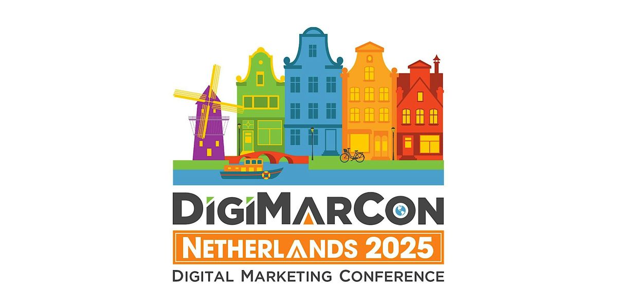 DigiMarCon Netherlands 2025 - Digital Marketing Conference & Exhibition, 11 September | Event in Amsterdam