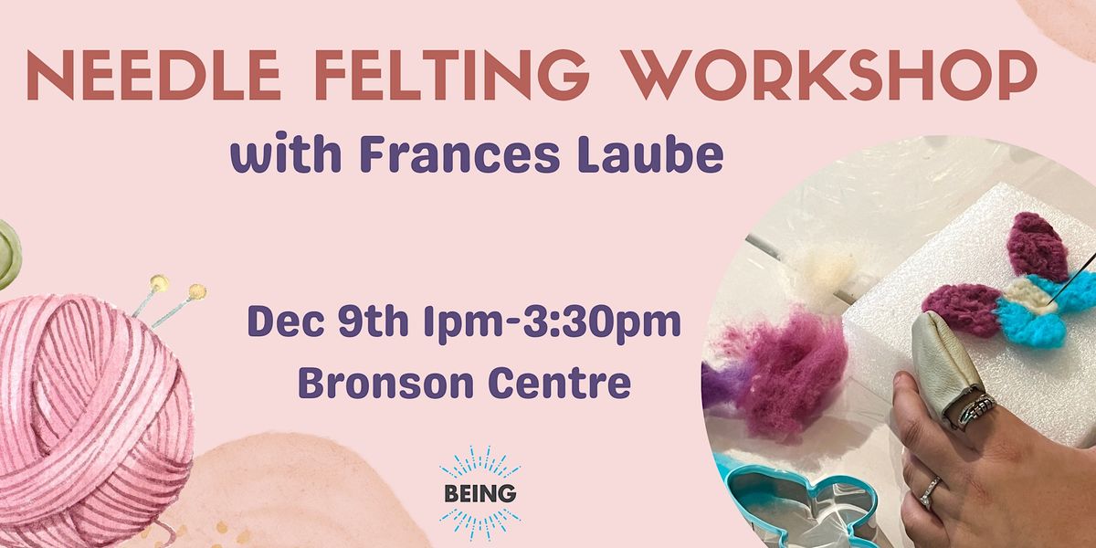 Needle Felting with Frances Laube, 211 Bronson Ave, Ottawa, December 9 2023 AllEvents.in
