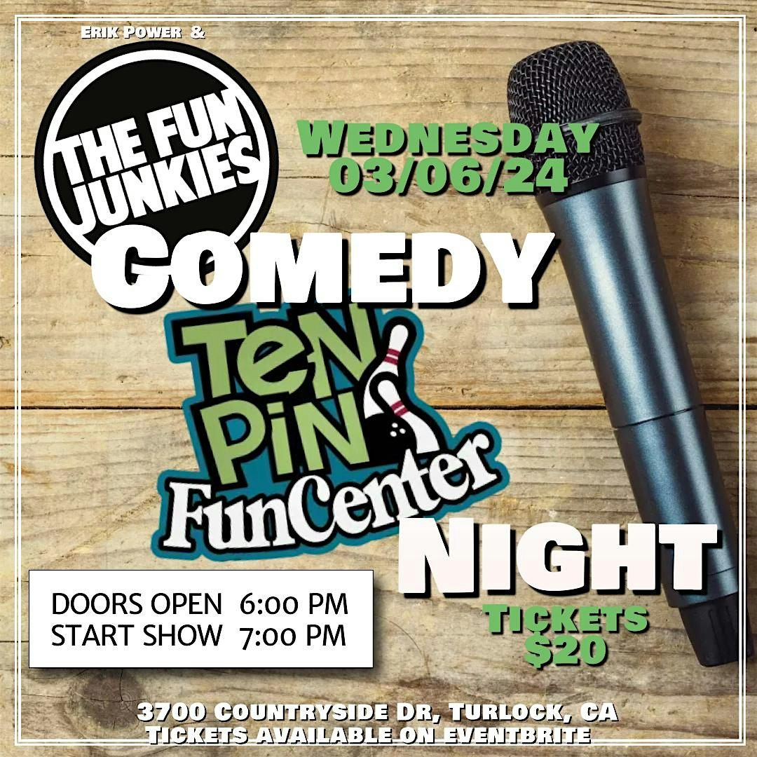 Erik Power & The Fun Junkies present Comedy Night at Ten Pin Fun Center ...
