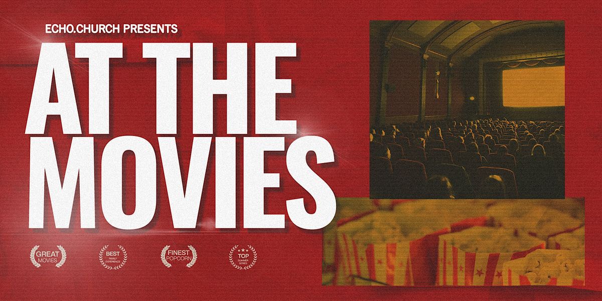 At the Movies 2023 Fremont, Echo.Church Fremont Campus, 30 July