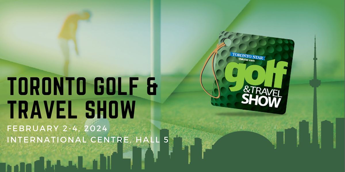 2025 Toronto Golf and Travel Show, International Centre at Mississauga