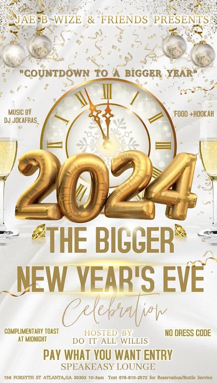 The Bigger New Year’s Eve Celebration, Speakeasy Lounge, Atlanta, 31