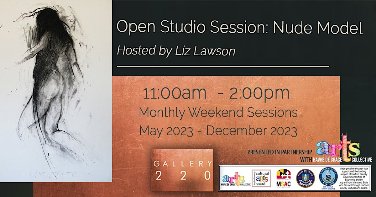 Open Studio Session: Nude Model - Hosted by Liz Lawson, Gallery 220, Havre  de Grace, August 5 2023 | AllEvents.in