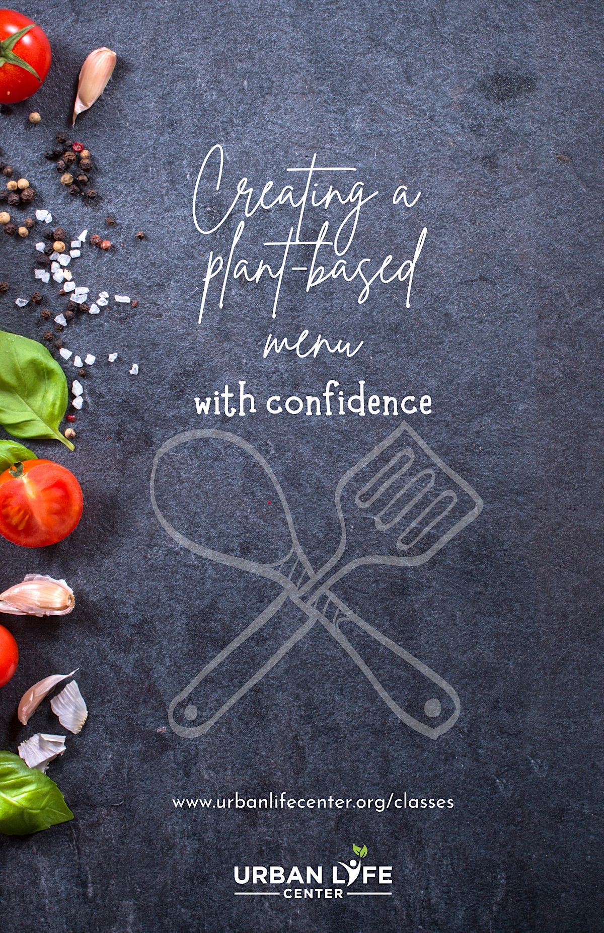 CREATING A PLANTBASED MENU WITH CONFIDENCE, Urban Life Center & Juice