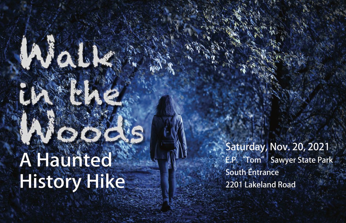 Walk in the Woods A Haunted History Hike, Sawyer Hayes Community