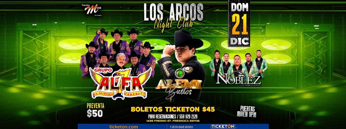 ALEMI BUSTOS, ALFA 7 Y NOBLEZ , 21 December | Event in Fresno | AllEvents