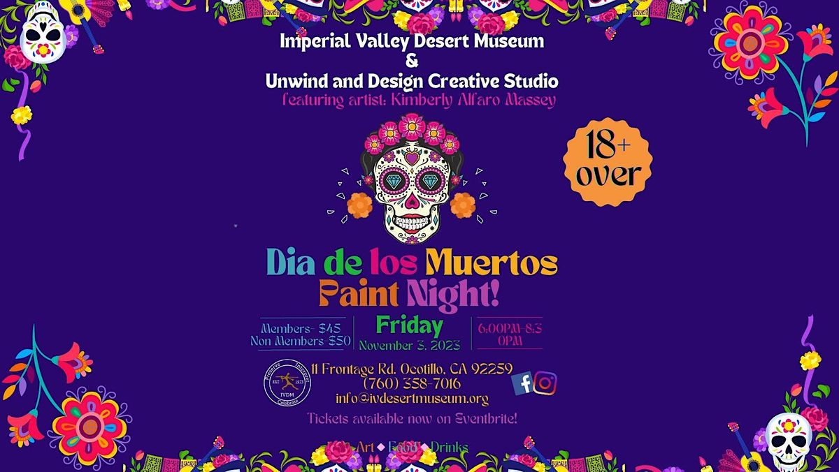 Dia De Los Muertos Paint Night!, Imperial Valley Desert Museum