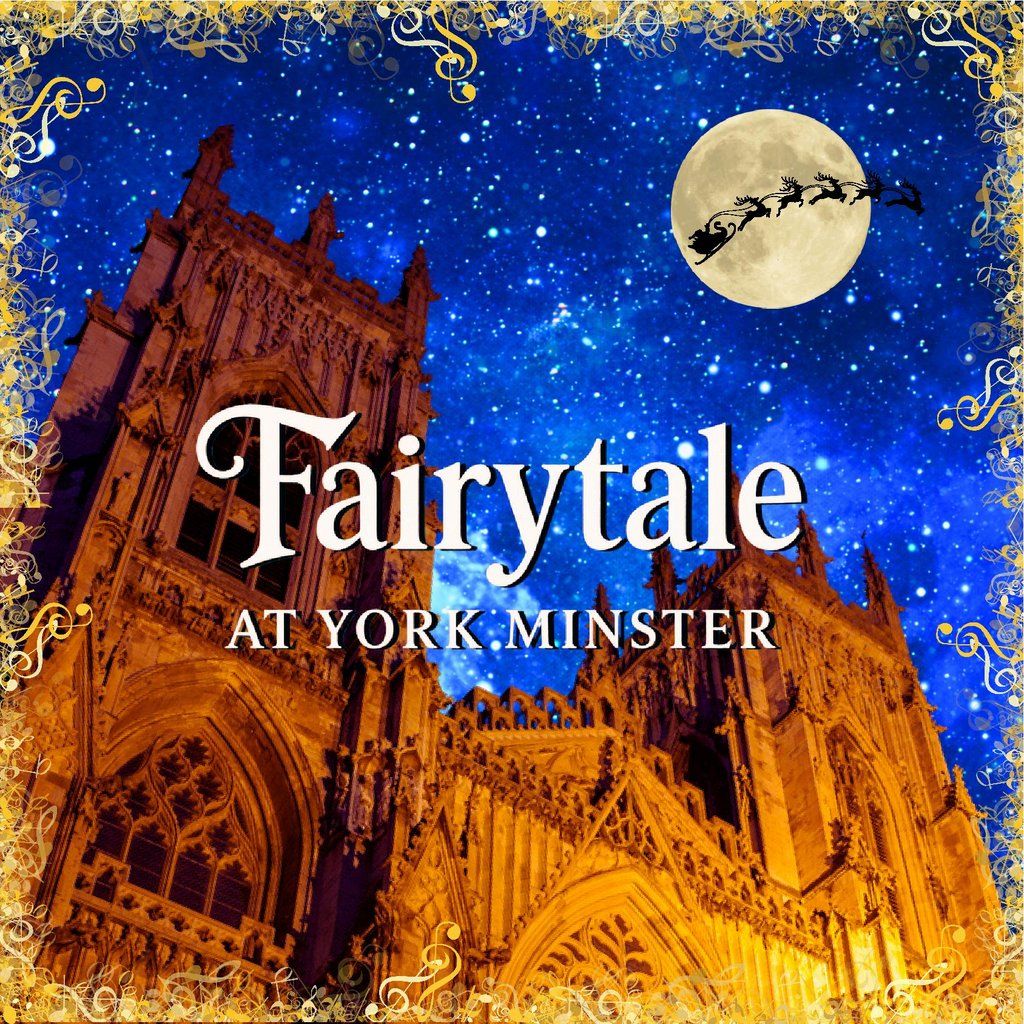 Fairytale at York Minster, 17 December | Event in York | AllEvents