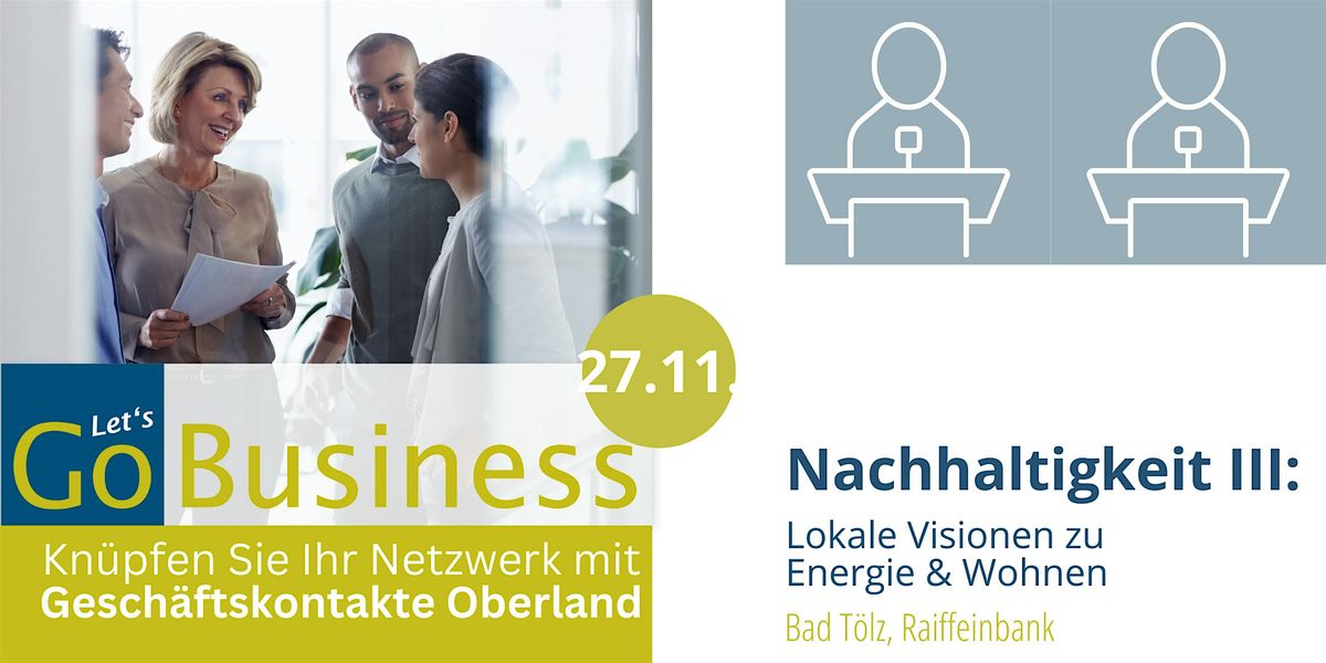 GO Netzwerken | Nachhaltigkeit III: Lokale Vision zu Energie & Wohnen, 27 November | Event in Bad Tölz