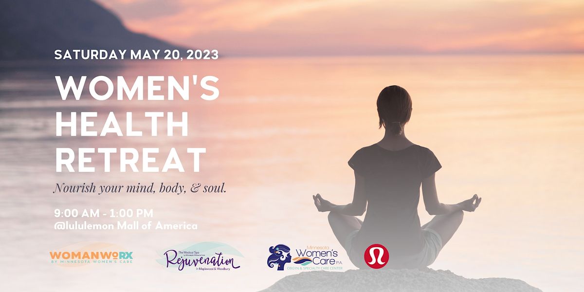 Womens Health Retreat hosted by WomanWoRX, lululemon Mall of America