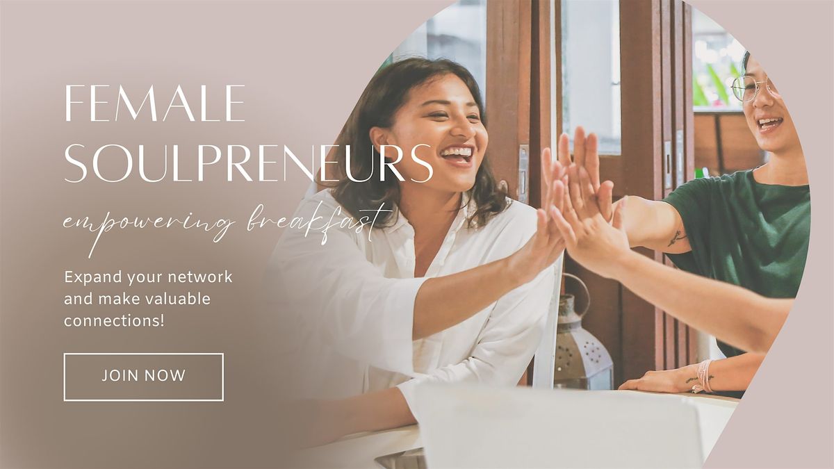 Soulful Female entrepreneurs - Empowering breakfast, Issy-les ...