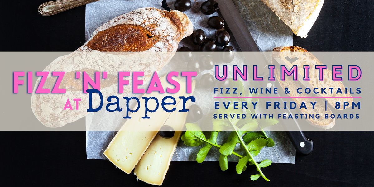 Fizz n Feast Group Tickets, House of Dapper, Northampton, 14 July