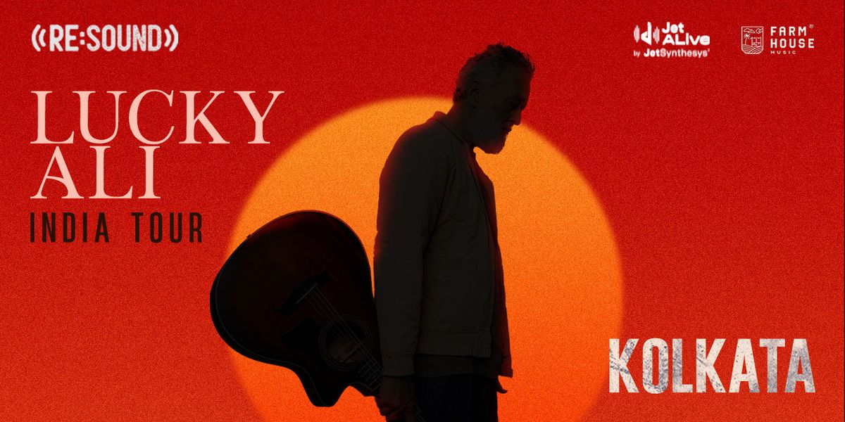 Re:Sound with Lucky Ali - Kolkata