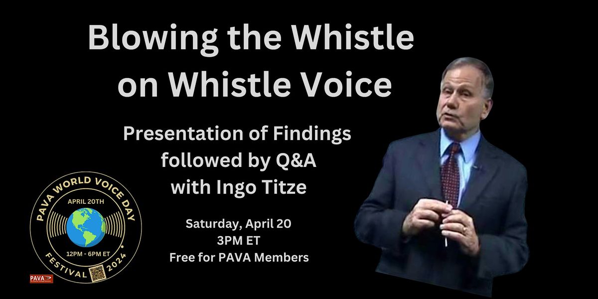 Blowing the Whistle on Whistle Voice with Ingo Titze, April 20 2024