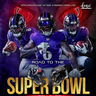 Road To The SuperBowl Ravens vs Texans Watch Party, Ikonic Live