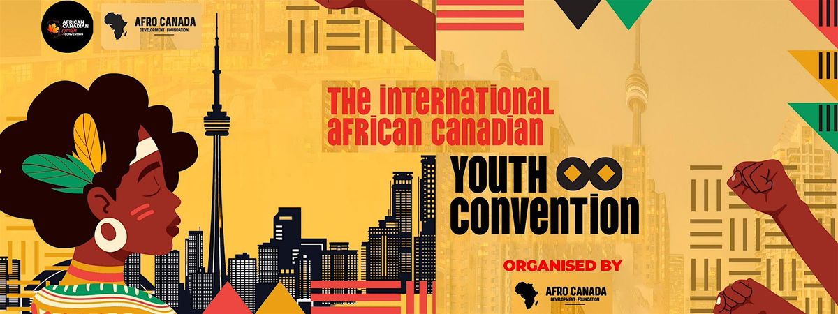 The International Afro Canadian Youth Convention on Humanrights, Mental health & AI Technology 2025, 24 October