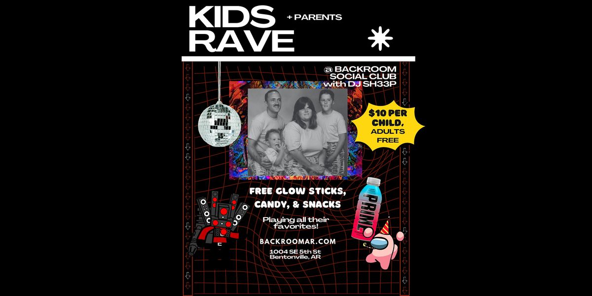Family Friendly Kids Rave Dance Party, BACKROOM SOCIAL CLUB, Southeast ...