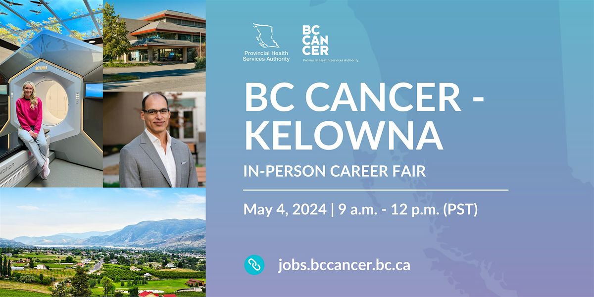 BC Cancer Kelowna InPerson Career Fair, BC Cancer Sindi Ahluwalia