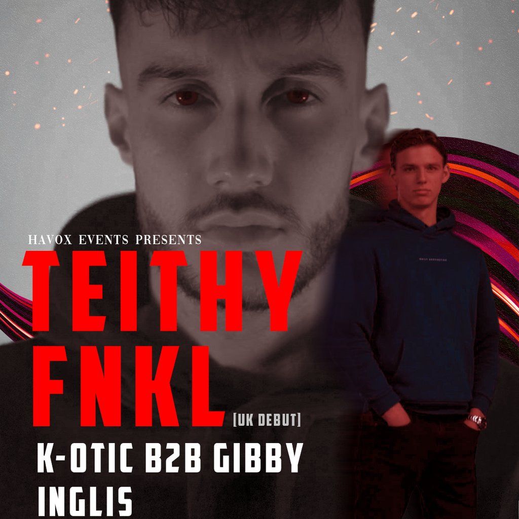Havox Events Presents TEITHY & FNKL, 17 October | Event in Glasgow | AllEvents