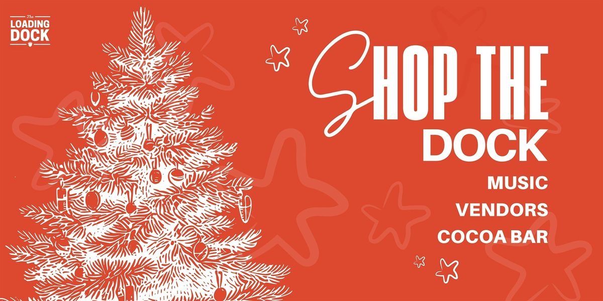 Shop The Dock Event, 11 December | Event in Raleigh | AllEvents