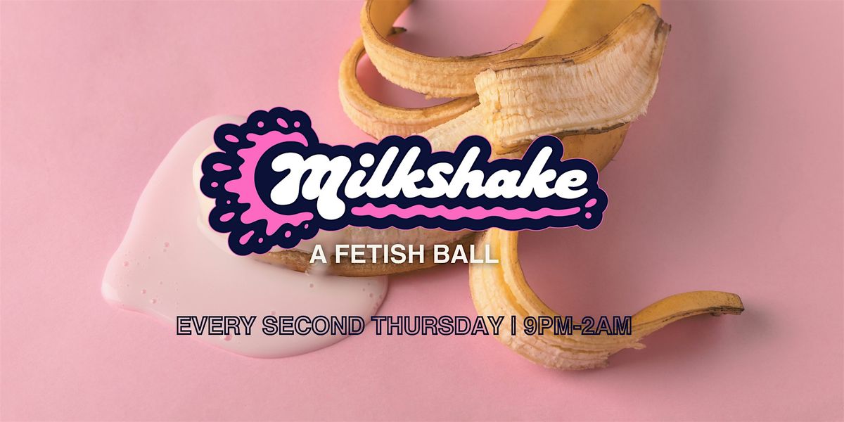 Milkshake A Fetish Ball | Event in Phoenix | AllEvents
