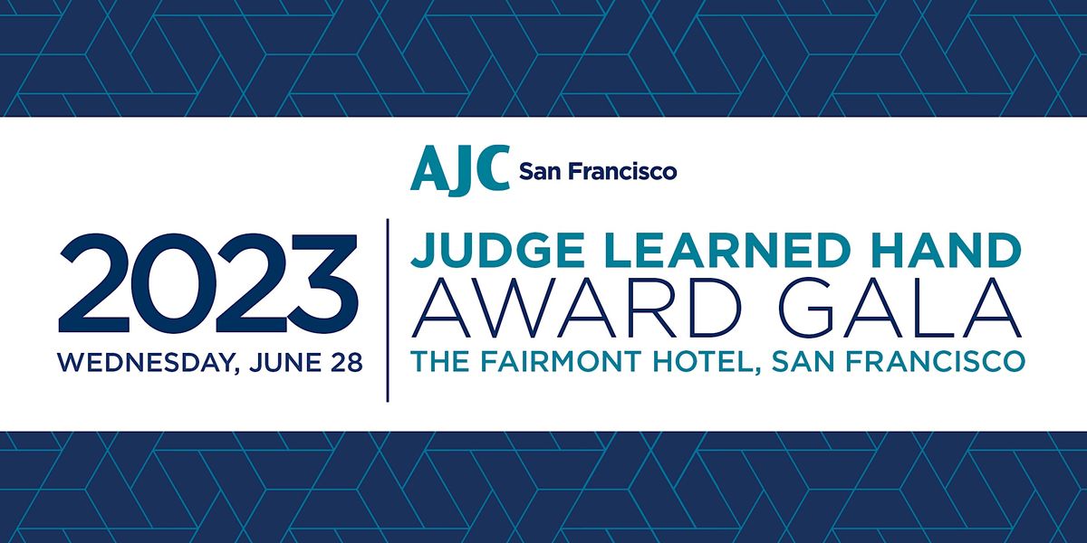AJC San Francisco 2023 Judge Learned Hand Award Gala, Fairmont San