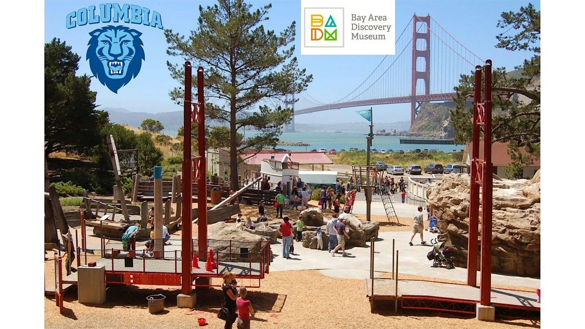 Columbia Lions+Cubs at Bay Area Discovery Museum Alumni Family Event