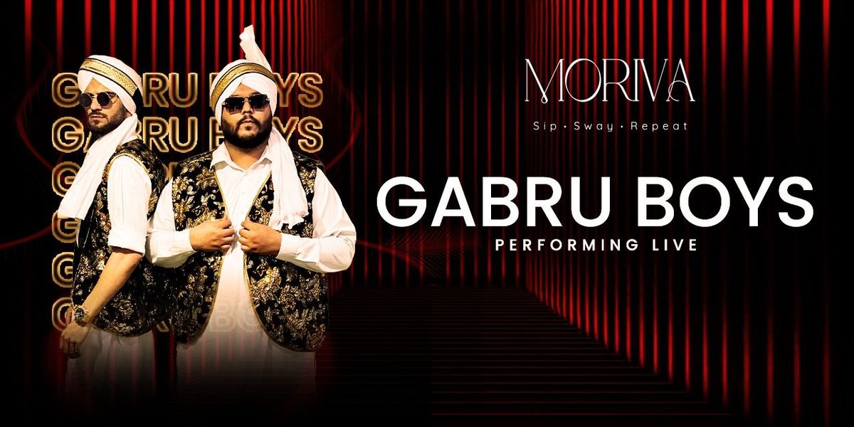 GABRU BOYS LIVE AT MORIVA DELHI, 22 August | Event in New Delhi | AllEvents