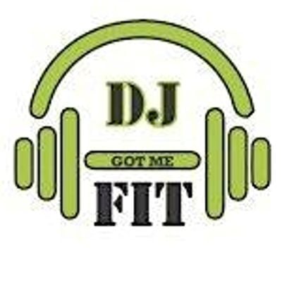 DJ GOT ME FIT