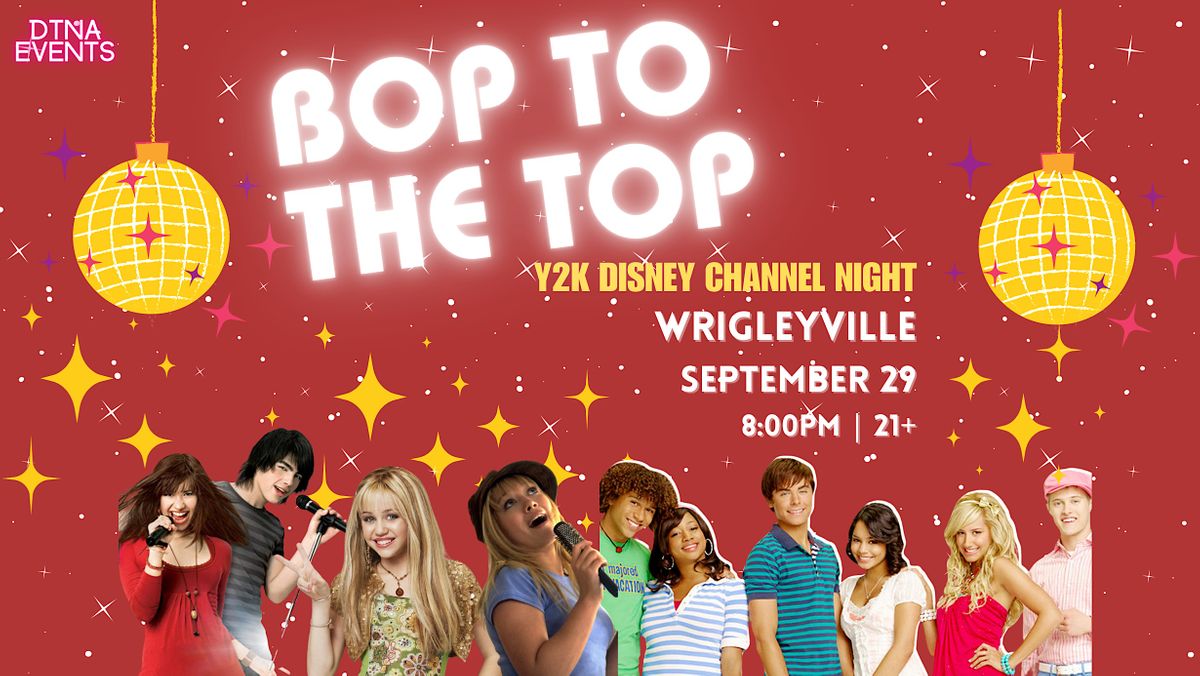 Bop to the Top A Y2K Disney Dance Party, The Country Club, Chicago