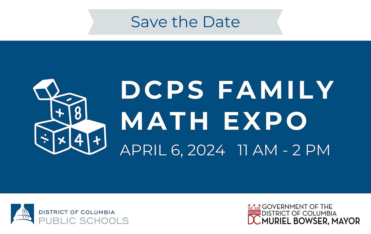 DCPS FAMILY MATH EXPO / EXPOSICIÓN DE MATEMÁTICAS PARA FAMILIAS DE DCPS,  Houston Elementary School, Washington, 6 April 2024 | AllEvents.in