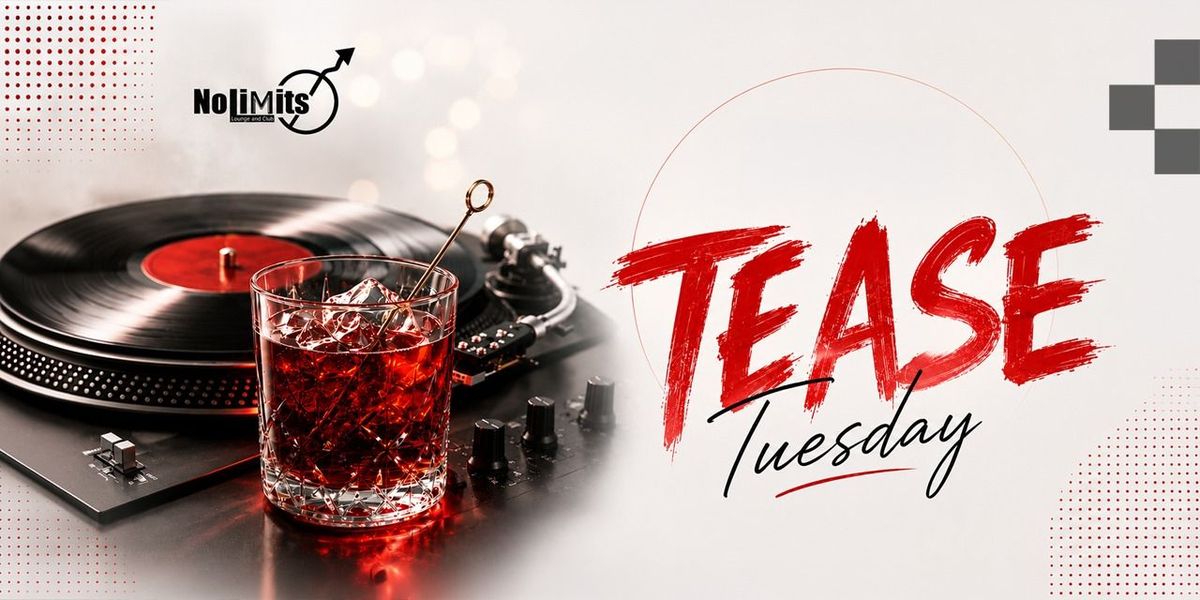 TEASE TUESDAY FT. DJ HARSH