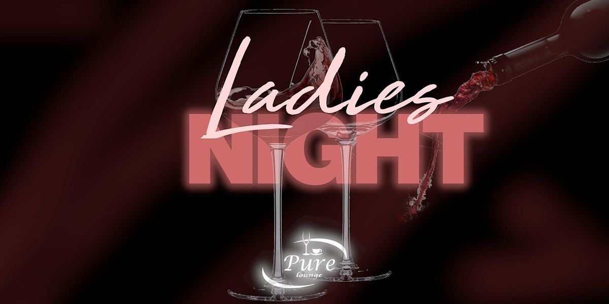 Ladies Night Wednseday at Pure Cafe & Lounge, Pure Lounge/hookah bar