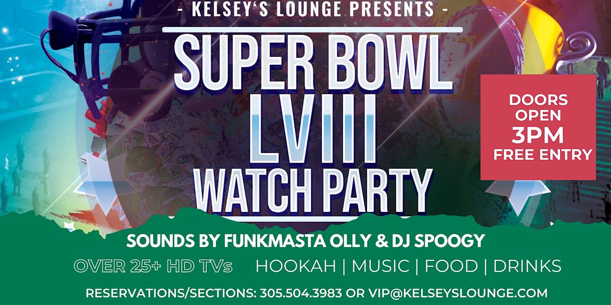 Super Bowl Watch Party at Kelsey’s Lounge, 3194 W Hallandale Beach Blvd