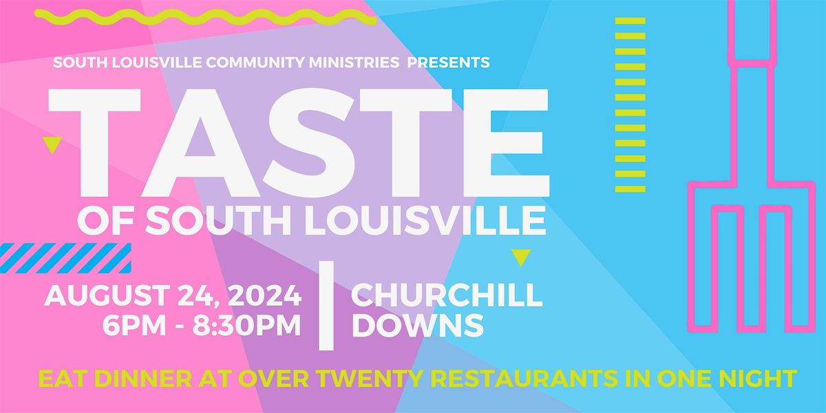 Taste of South Louisville, Churchill Downs, Louisville, 24 August 2024 AllEvents
