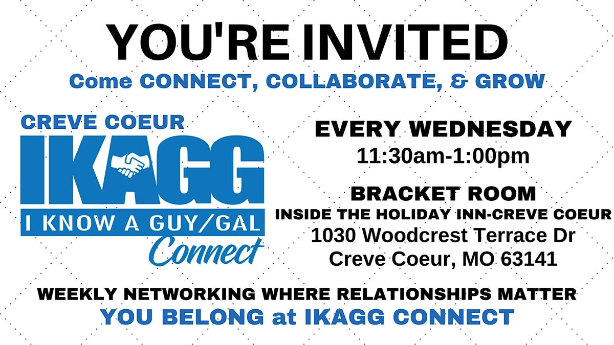 Creve Coeur In-Person IKAGG Connect Weekly Meeting | Event in Creve Coeur | AllEvents